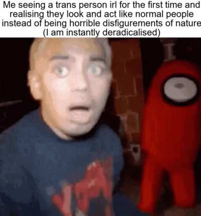 I will now use Trans people for upvotes, Do not resist.