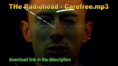 Many youtubers use Thom Yhorke's "Carefree.mp3" in the background without knowing that the original song is about Thom Yoghurts irrational fear of being drowned in a Music Video 😢