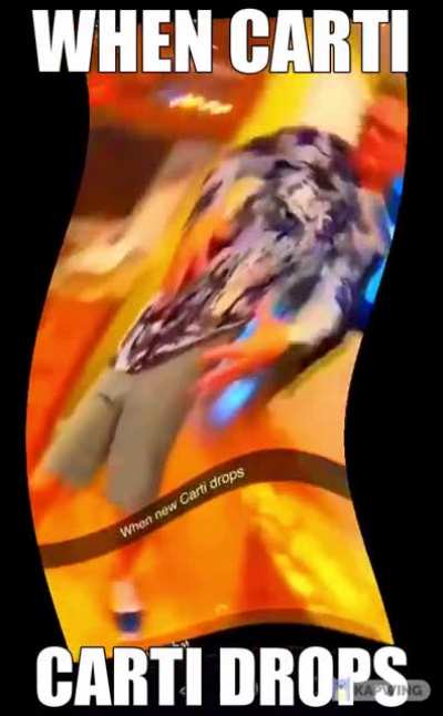 When new Carti drops