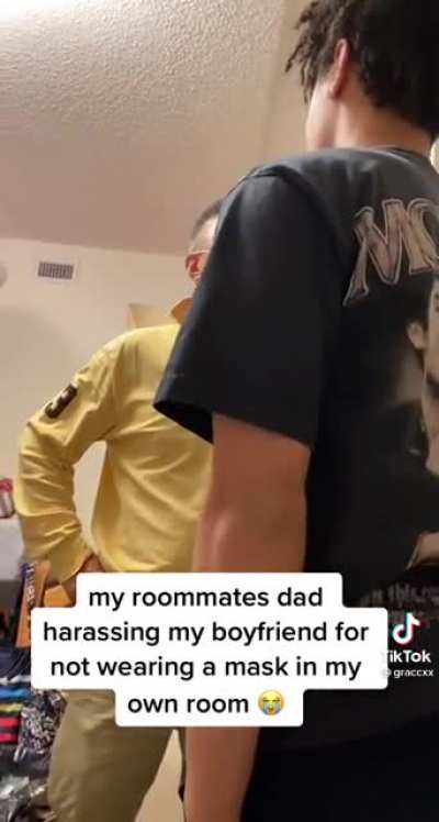 college roommates dad being racist to students boyfriend because he isn&rsquo;t wearing a mask inside