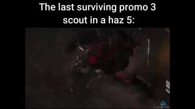 Scouts may get bullied, but when you get a good one they become doom slayer.