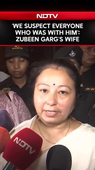"We Suspect Everyone Who Was With Him": Zubeen Garg's Wife