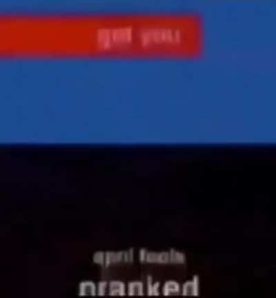 April fools!!!!1