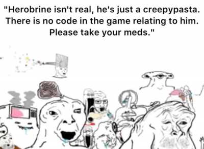 Average herobrine deniers.