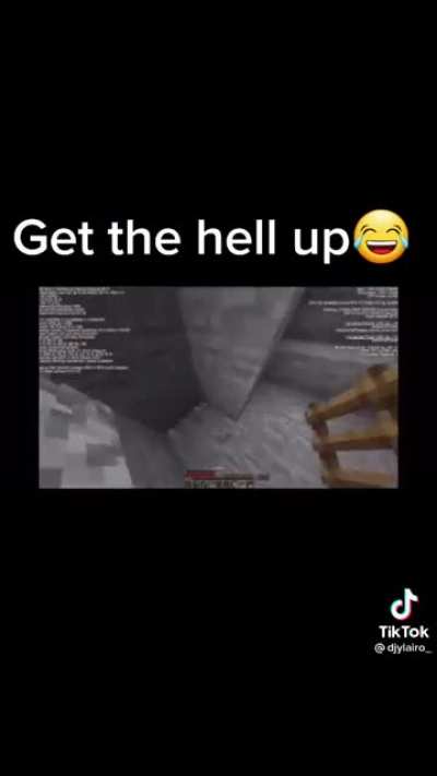 Get the hell up 😂
