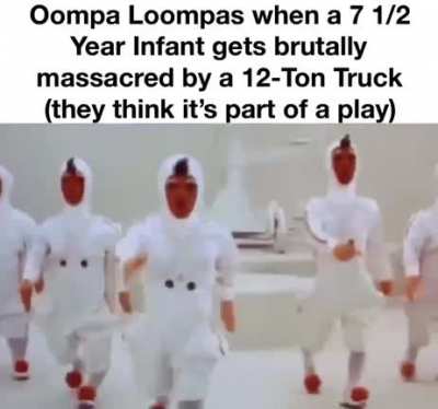 I&rsquo;m an oOmPa Lo0mPa! (Should&rsquo;ve been a gif:/)