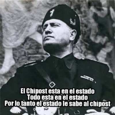 Mussolini no estoy seguro que le sepas al chipost