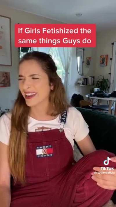 &ldquo;If girls fetishized the same things guys do&rdquo;