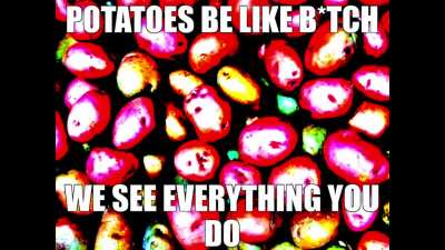 Bro they got eyes everywhere. It scares me