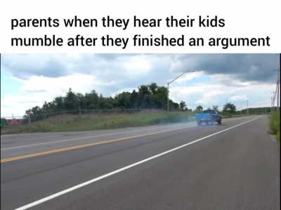 WHAT DID YOU SAY !?