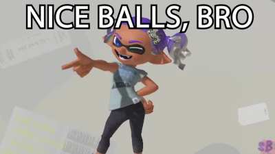 Nice Balls, Bro  