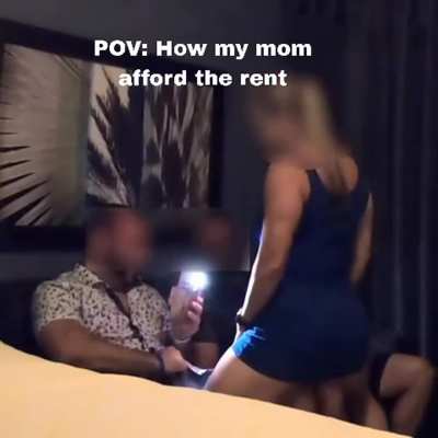 This is what happens when ur bullys dad is ur landlord. We should have paid the rent on time now he is pumping out my mom to strangers. He made her a full time whore