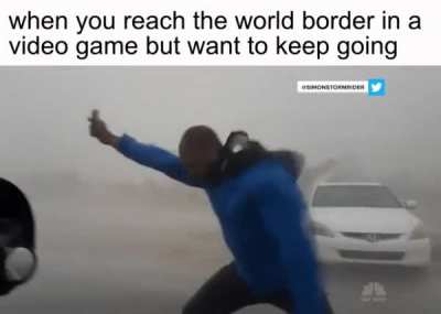 I'll phase through the invisible wall eventually