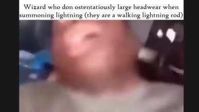 Though I will concede that this particular trend of memetic imagery is long since desceased, I thought it appropriate that someone conjure a "Wizardry slander" of sorts, so, in such a manner, I present to you my submission of such a post submission.