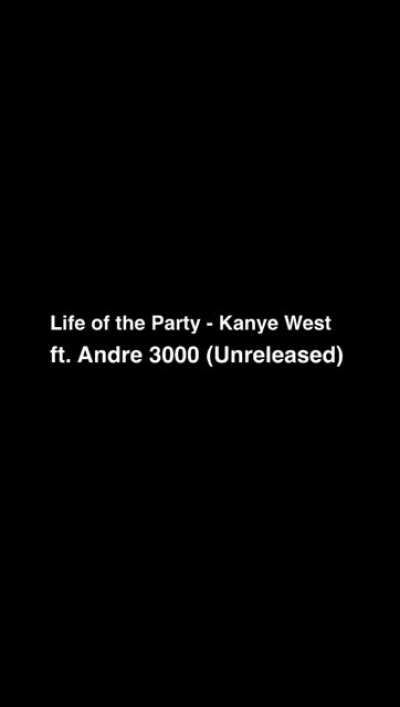 Life of the Party - Kanye West ft. Andre 3000 (Unreleased) 6:28