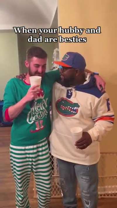 When your hubby and dad are besties!