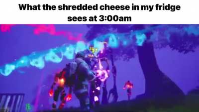 POV:you&rsquo;re the shedded cheese in my fridge