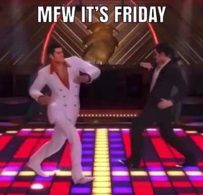It's Friday, kyodais