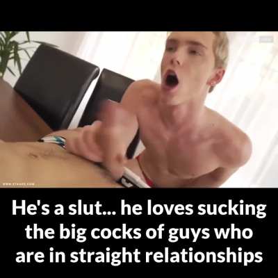 He's such a slut