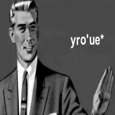 Yro'ue*