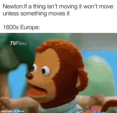 Newtons Overrated Tbh