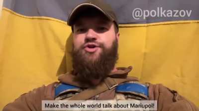 Mariupol's defense forces asking the whole world for help