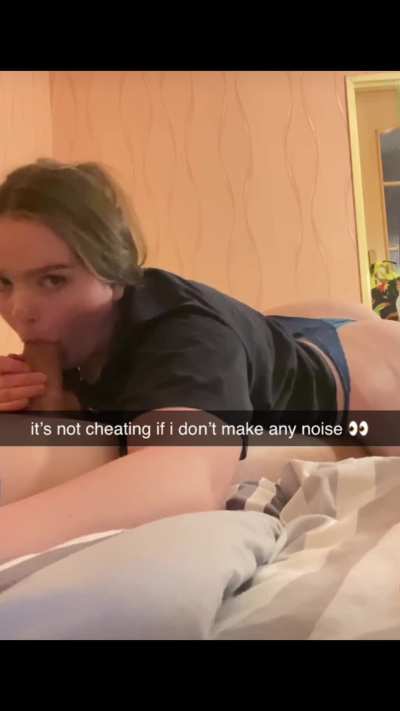 my girlfriend will never find out because we're so quiet