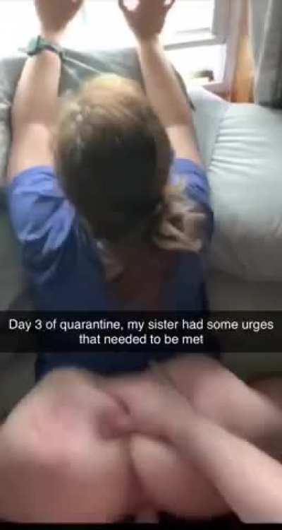 Sister&rsquo;s Quarantine Needs
