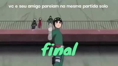 vc e seu amigo na partida pareada