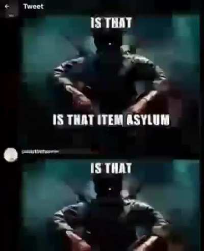 there use are a lot of "items" in this "asylum"
