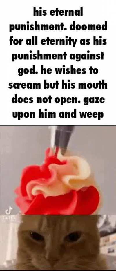 his cruel fate