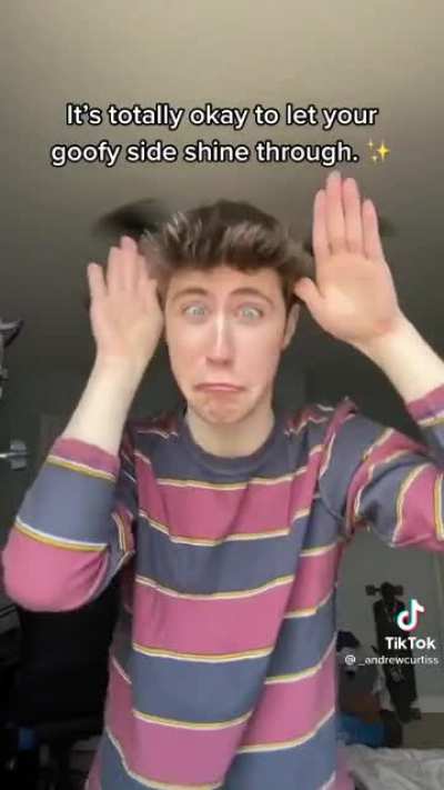remember to be goofy