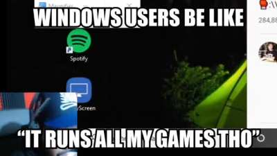 "uh-uh it r-runs my games tho🤓"