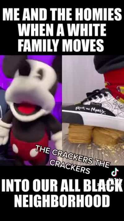 CRACKERS!? In MY neighborhood!? 😡💢