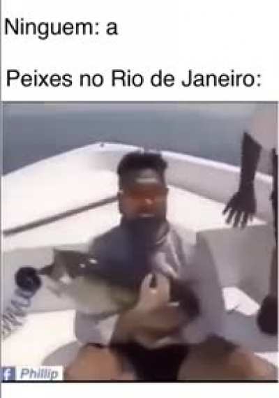 fish in Brazil be like: