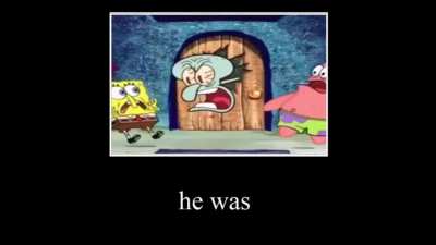 He was
