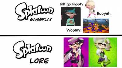 I made one of those "gameplay vs lore" memes. I spent way too long on it. I wanted it to have pearl/marina in their final splatfest outfits but i forgot to add the picture:(