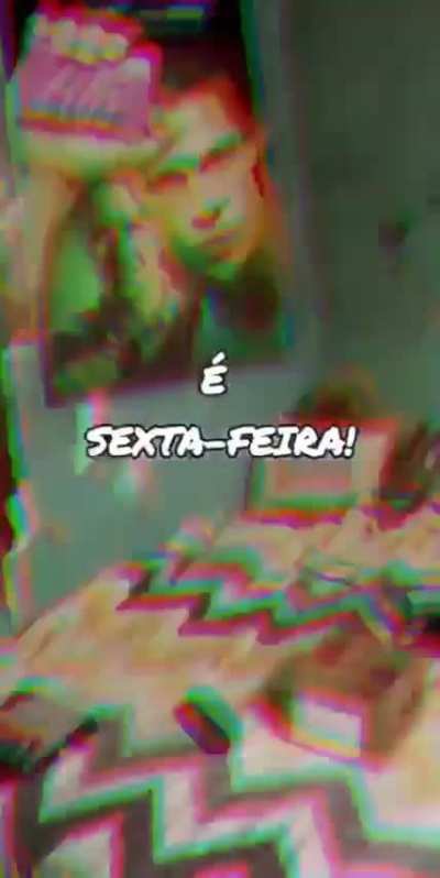 &Eacute; sexta-feira!!!