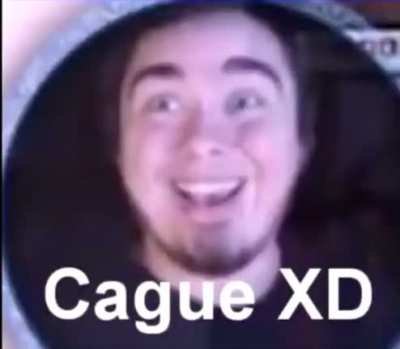 Cague XD