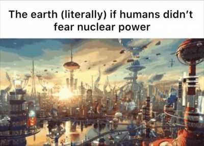 There wouldn&rsquo;t be many wars over oil and we would have had more advanced nuclear reactors.