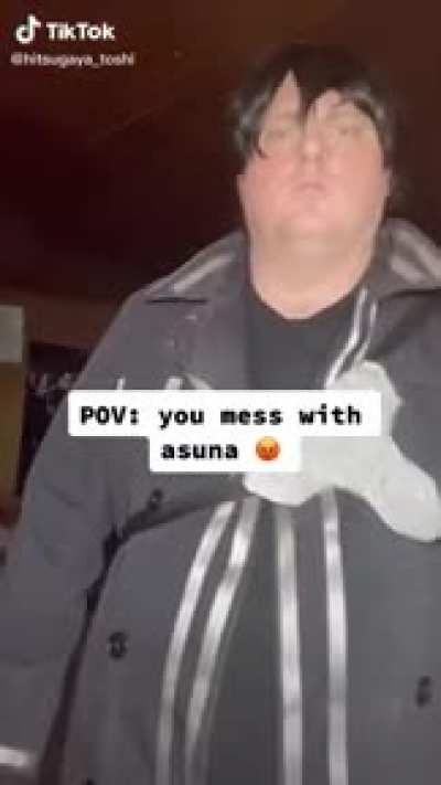 Don’t mess with him or Yukki Asuna
