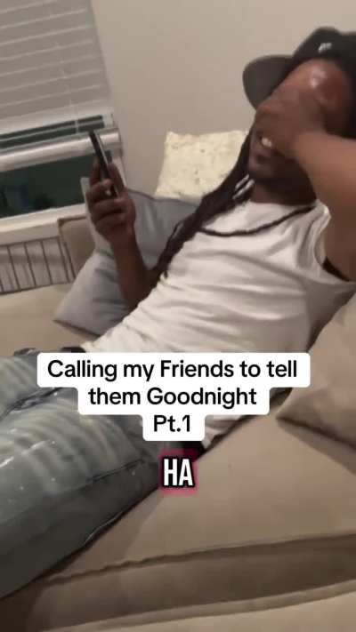 Calling a friend to say goodnight