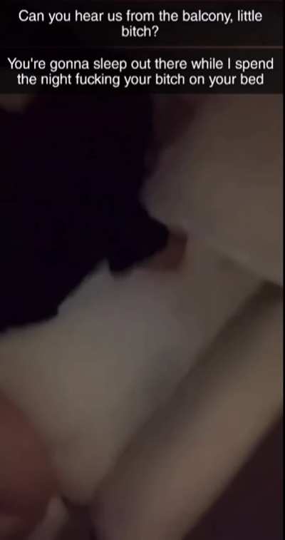 Your bull locked you in the balcony and is making you sleep there while he fucks your girlfriend