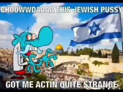 This Jewish pussy got me acting strange my boi