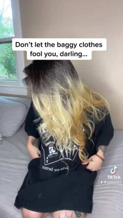 Baggy clothes can be very deceiving!