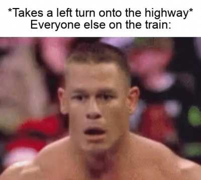 Just taking the fastest route man