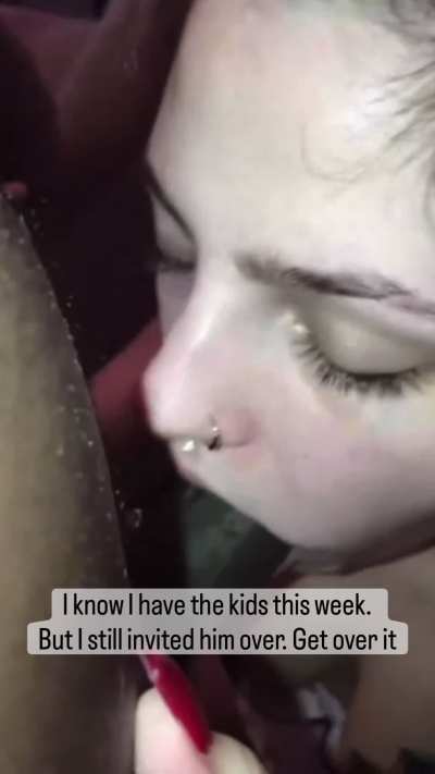 Sucking black cock &amp;gt; being a good mother