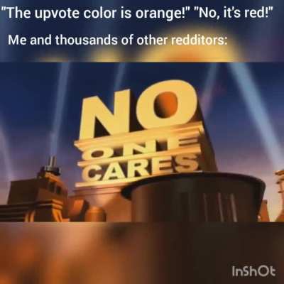 I don't care what color it is, even if it's blue. I'm sorry, but I'm sick of seeing memes about it.