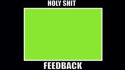 Since everyone liked the last feedback, I&rsquo;m reposting the feedback green screen template. I love seeing feedback memes on the sub I love that I&rsquo;ve started a funny haha it&rsquo;s pretty swag