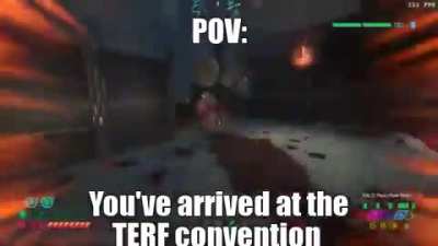 Rip and tearing TERFs? Ok now this is epic